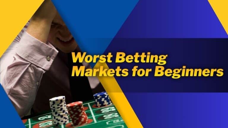 Worst Betting Markets for Rookie Sports Bettors